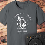 A'vin it Large Since 1989 T-Shirt