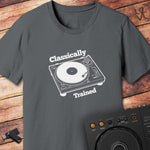 Classically trained DJ T-Shirt