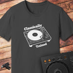 Classically trained DJ T-Shirt