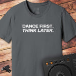 Dance First DJ T-Shirt