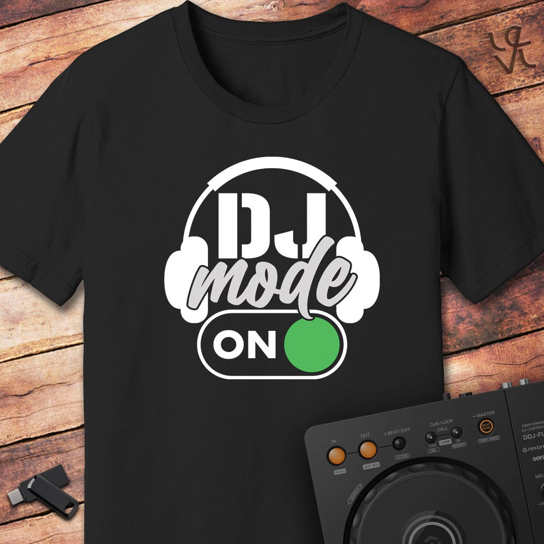 DJ Mode On T-Shirt