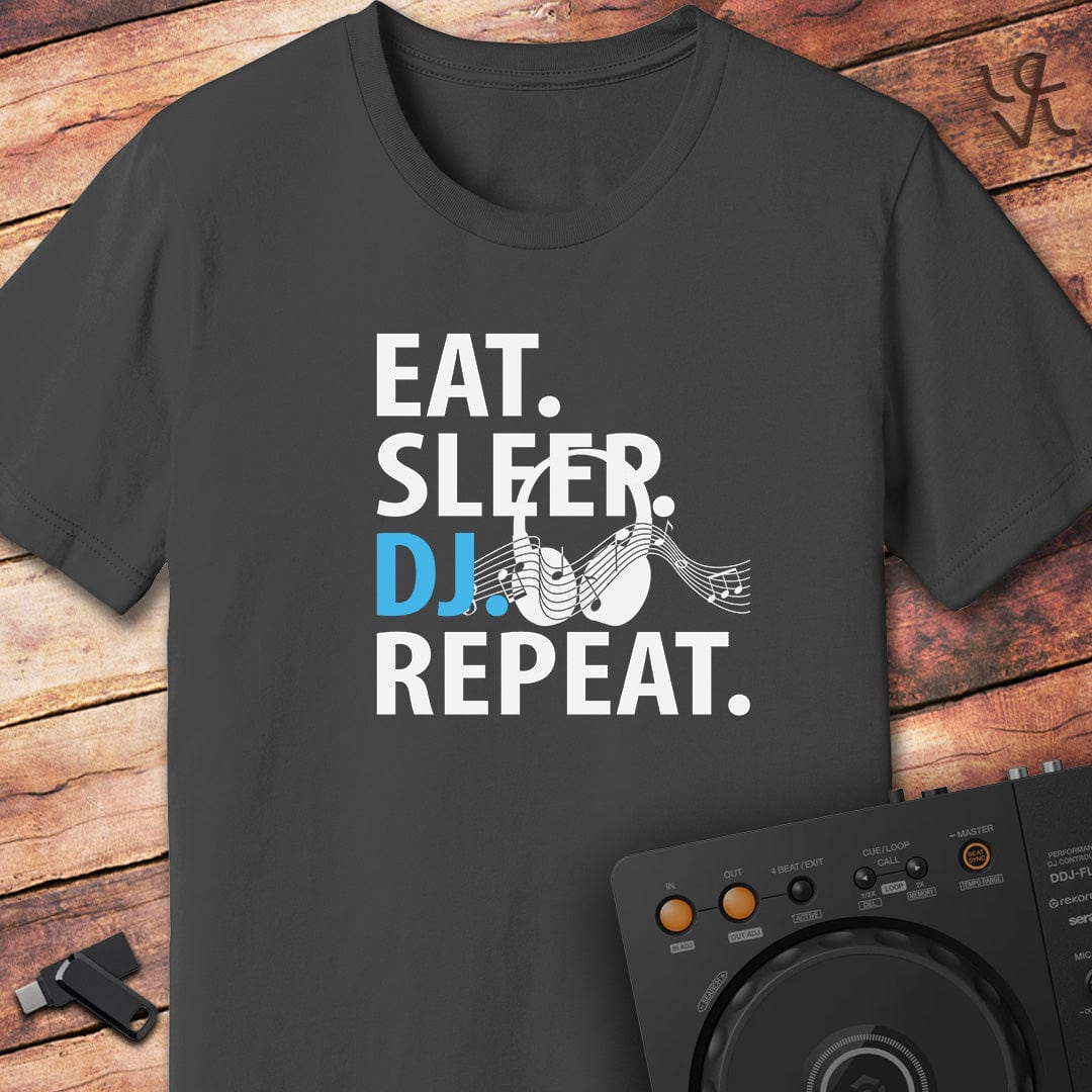 Eat. Sleep. DJ. Repeat. DJ T-Shirt