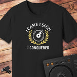 I came I spun DJ T-Shirt