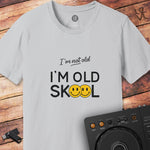 I'm Old Skool DJ T-Shirt