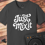 Just mix it DJ T-Shirt