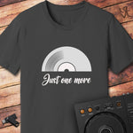Just one more DJ T-Shirt