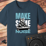 Make Some Noise T-Shirt