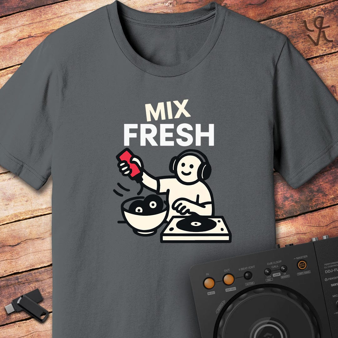 Mix Fresh DJ T-Shirt