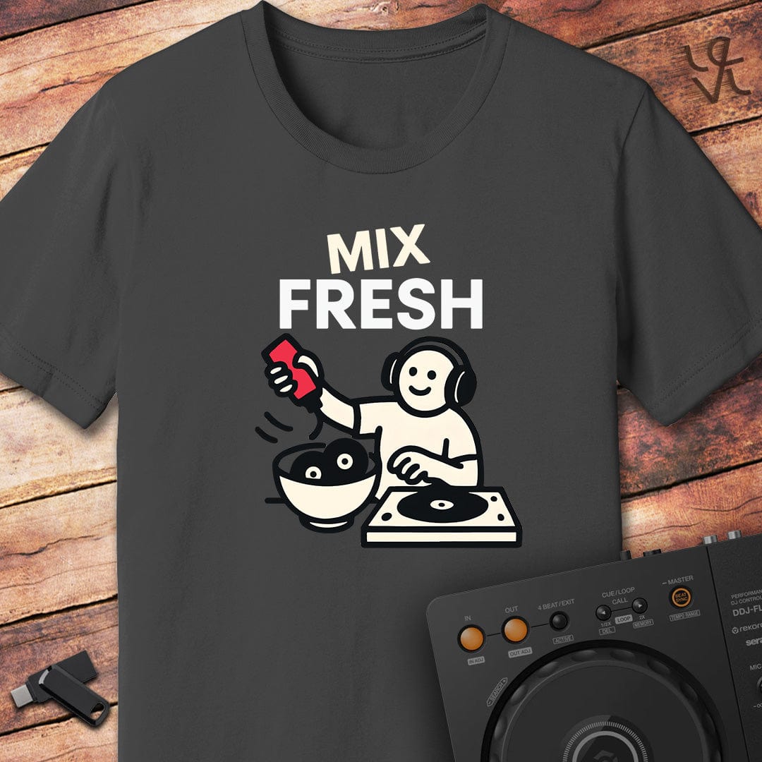 Mix Fresh DJ T-Shirt
