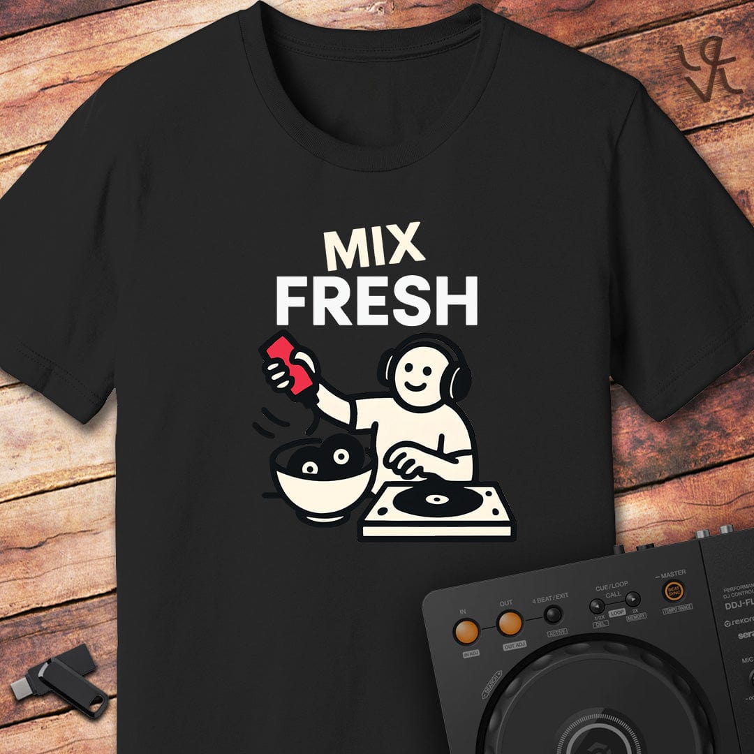 Mix Fresh DJ T-Shirt