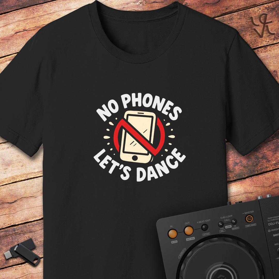 No phones let's dance T-Shirt