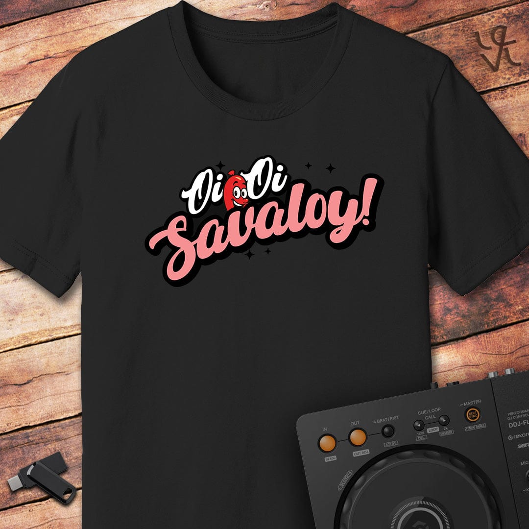 Oi Oi Savaloy! T-Shirt