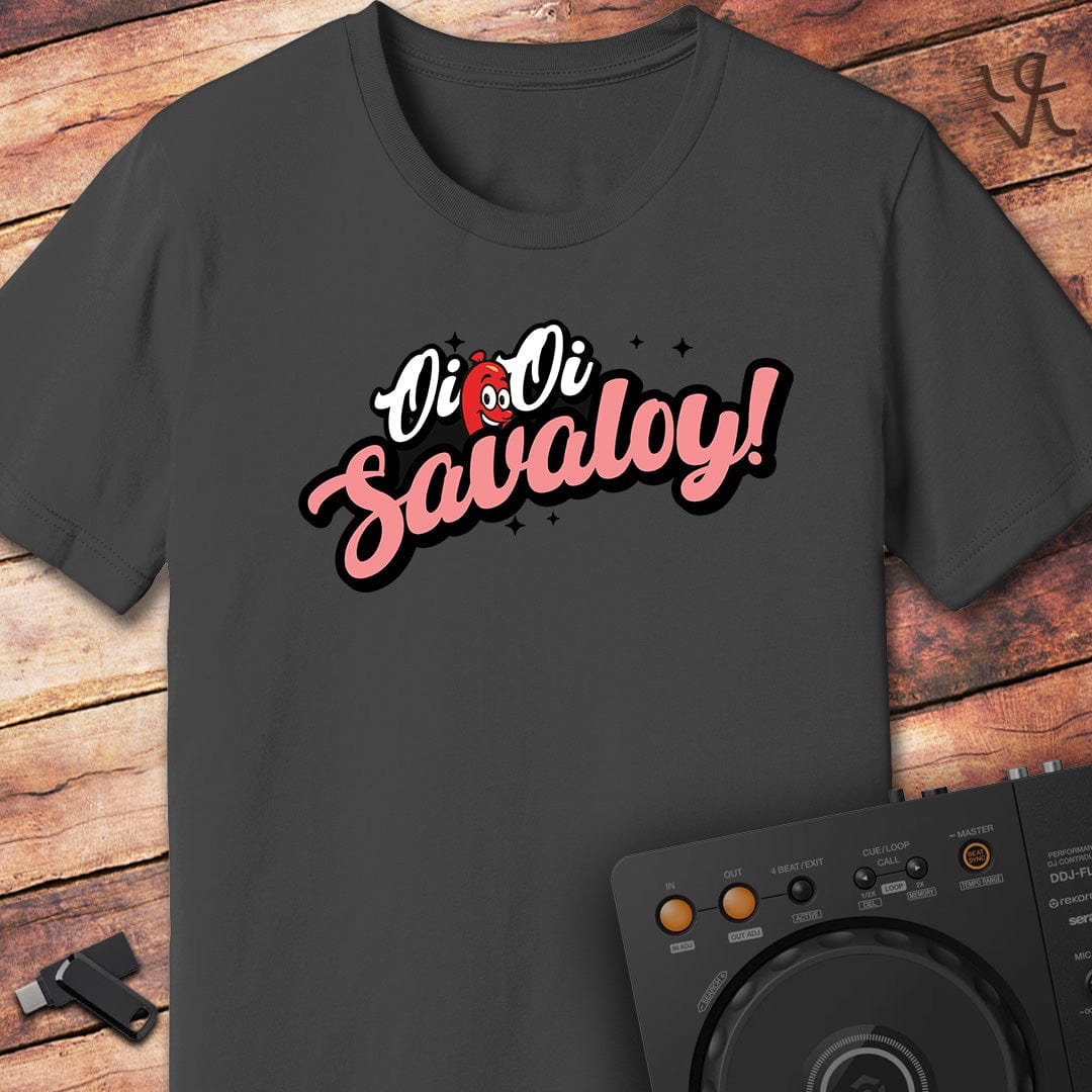 Oi Oi Savaloy! T-Shirt