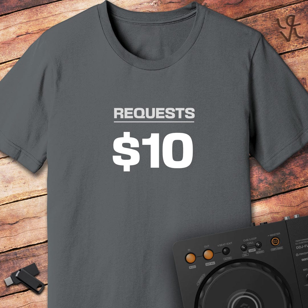 Requests $10 DJ T-Shirt