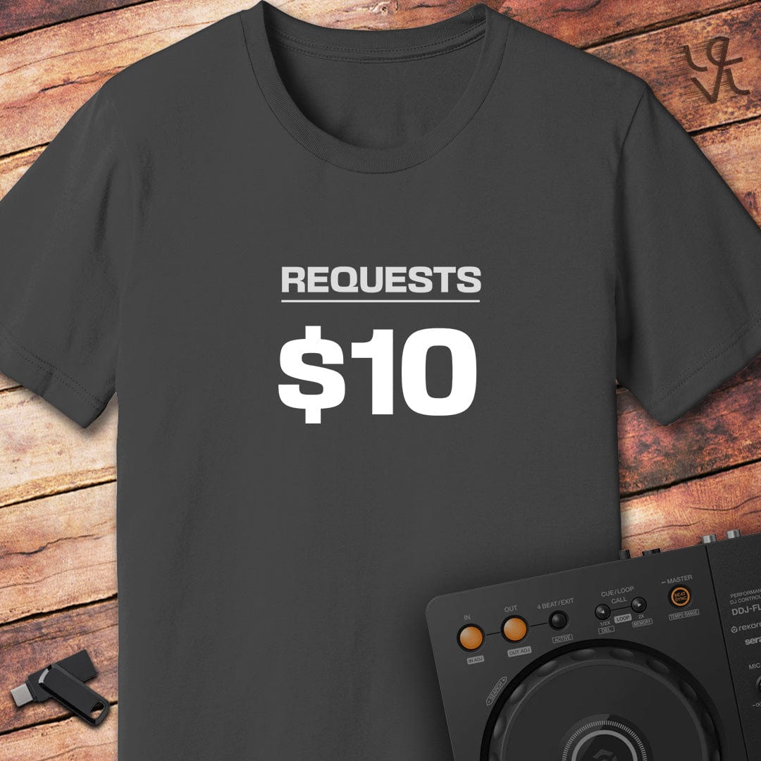 Requests $10 DJ T-Shirt