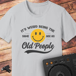 Same age as oldies DJ T-Shirt