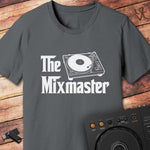 The Mixmaster DJ T-Shirt