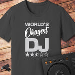 World's okayest DJ T-Shirt