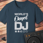 World's okayest DJ T-Shirt