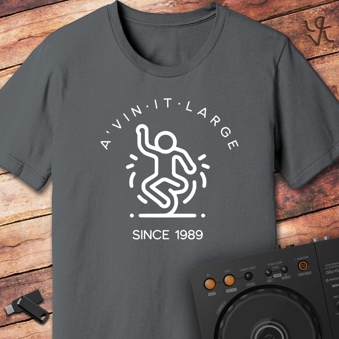 A'vin it Large Since 1989 T-Shirt