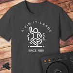 A'vin it Large Since 1989 T-Shirt