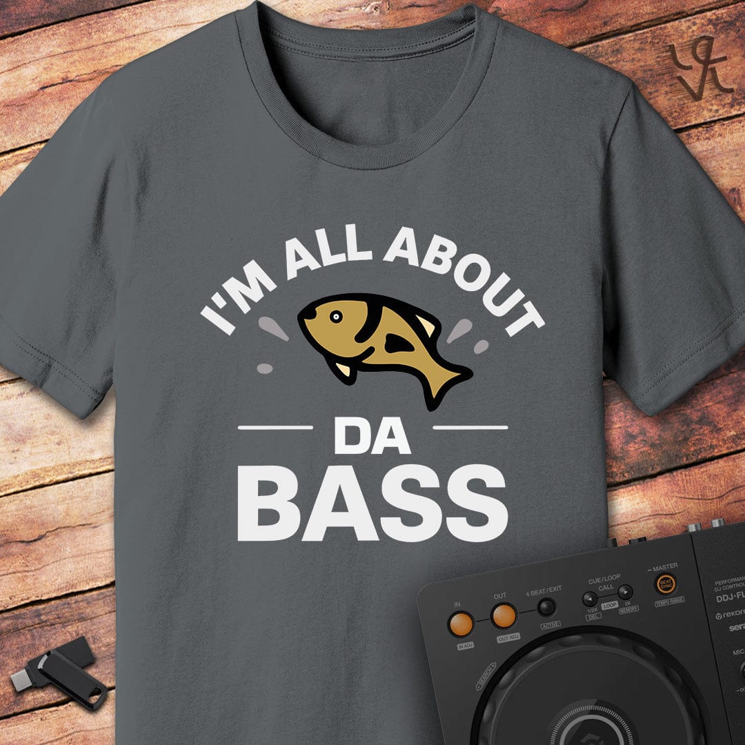All about the bass DJ T-Shirt