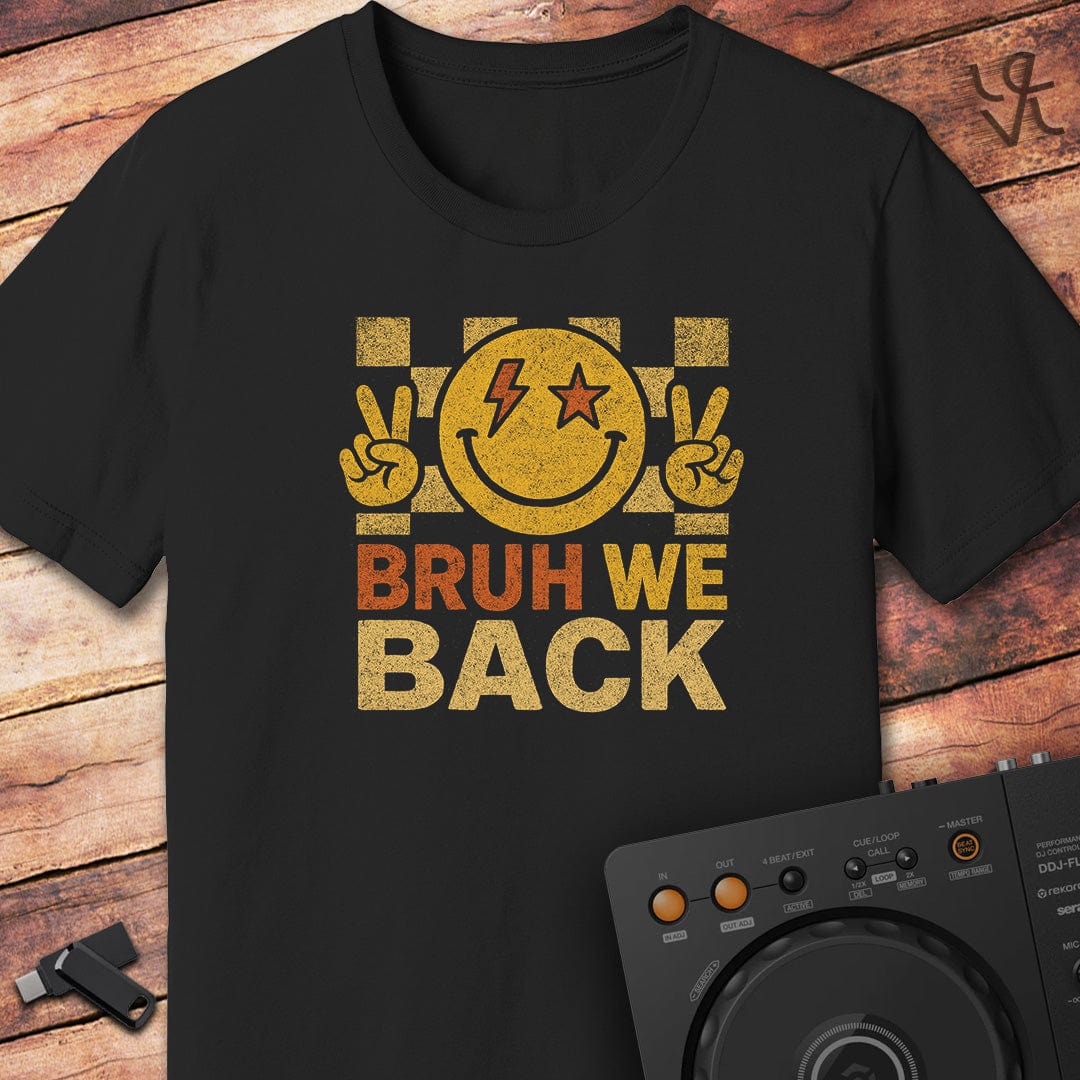 Bruh we Back T-Shirt