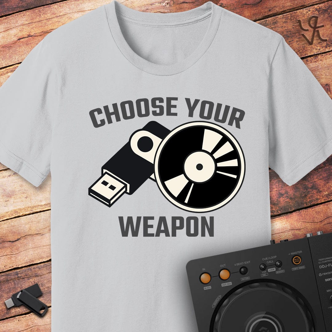 Choose your Weapon T-Shirt