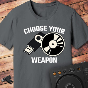 Choose your Weapon T-Shirt