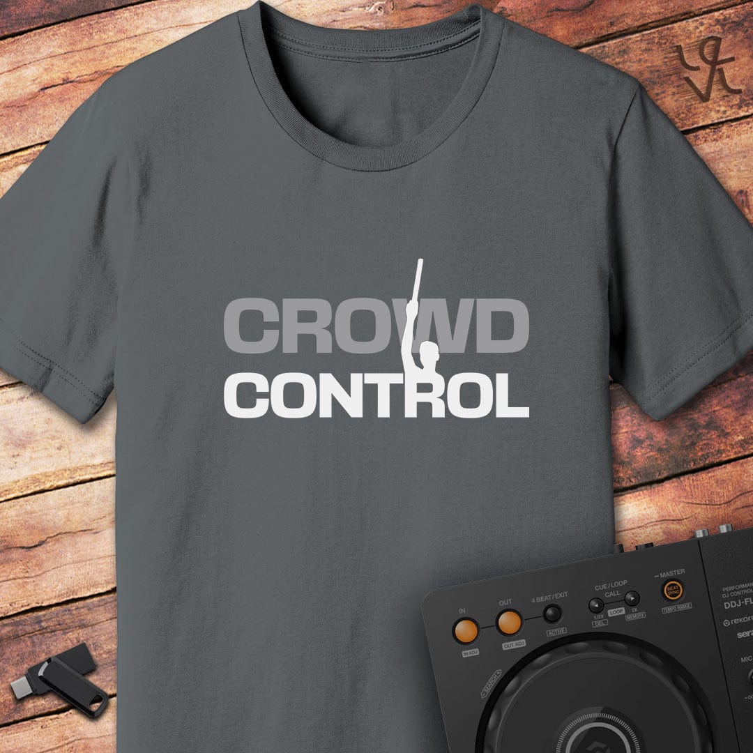 Crowd control DJ T-Shirt