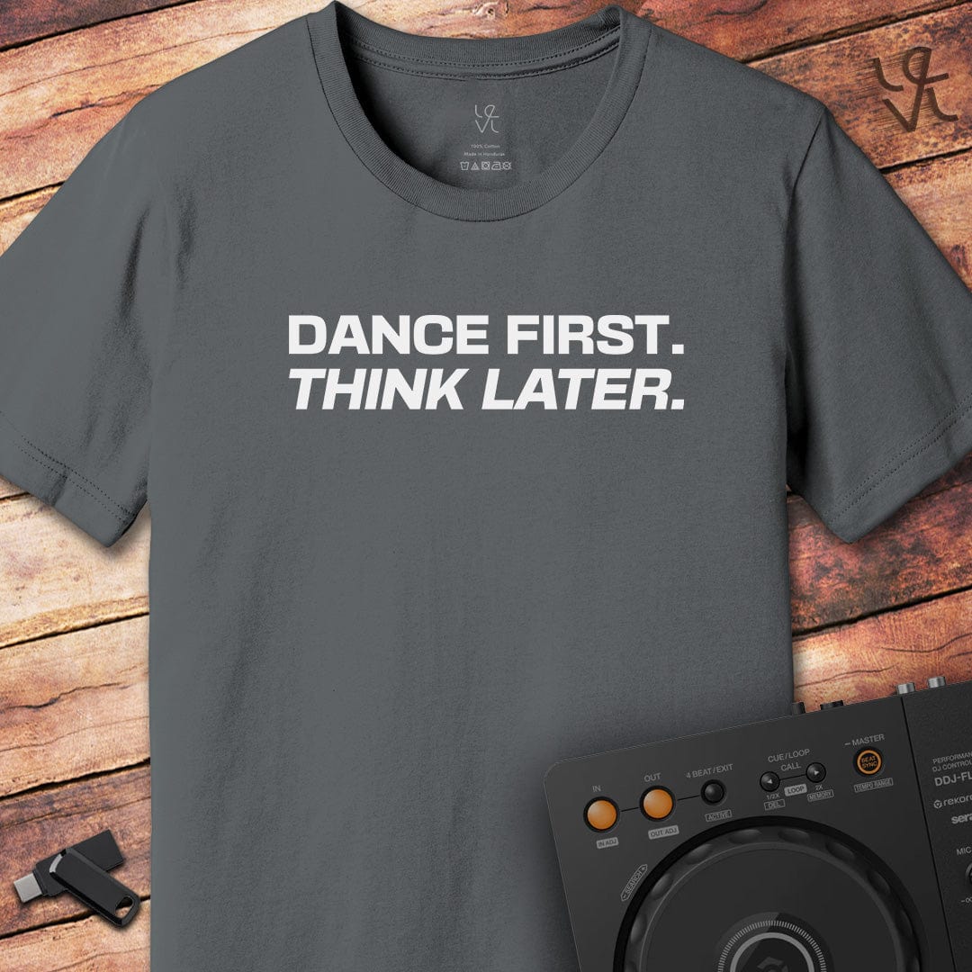 Dance First DJ T-Shirt