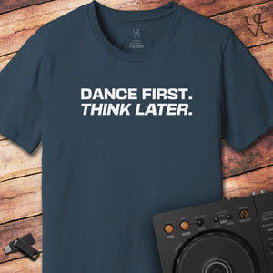 Dance First DJ T-Shirt