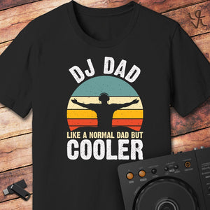 DJ Dad's are Cooler T-Shirt