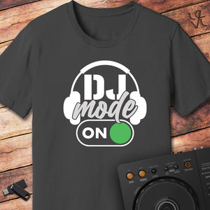 DJ Mode On T-Shirt