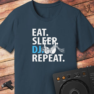 Eat. Sleep. DJ. Repeat. DJ T-Shirt