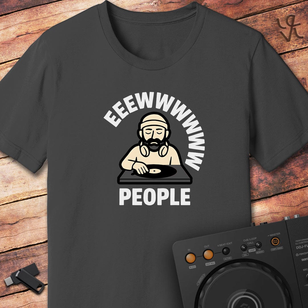 Eeewwwww people T-Shirt