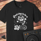 Good day to be a DJ T-Shirt