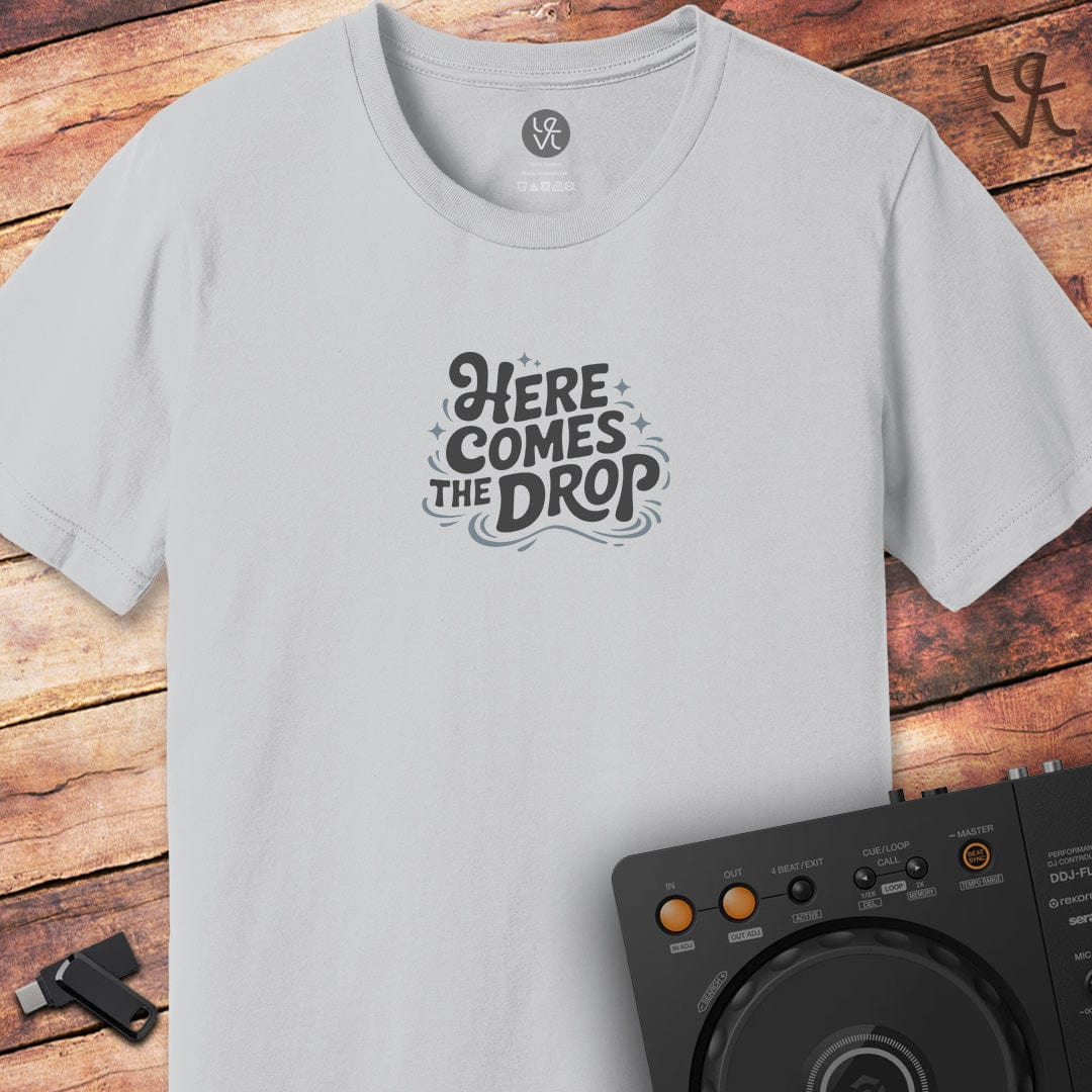Here comes the drop DJ T-Shirt