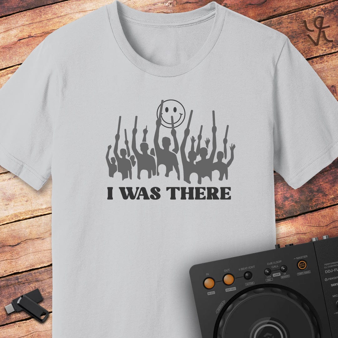 I was there T-Shirt