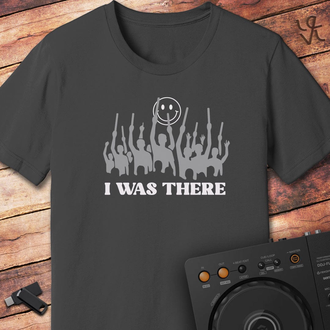 I was there T-Shirt