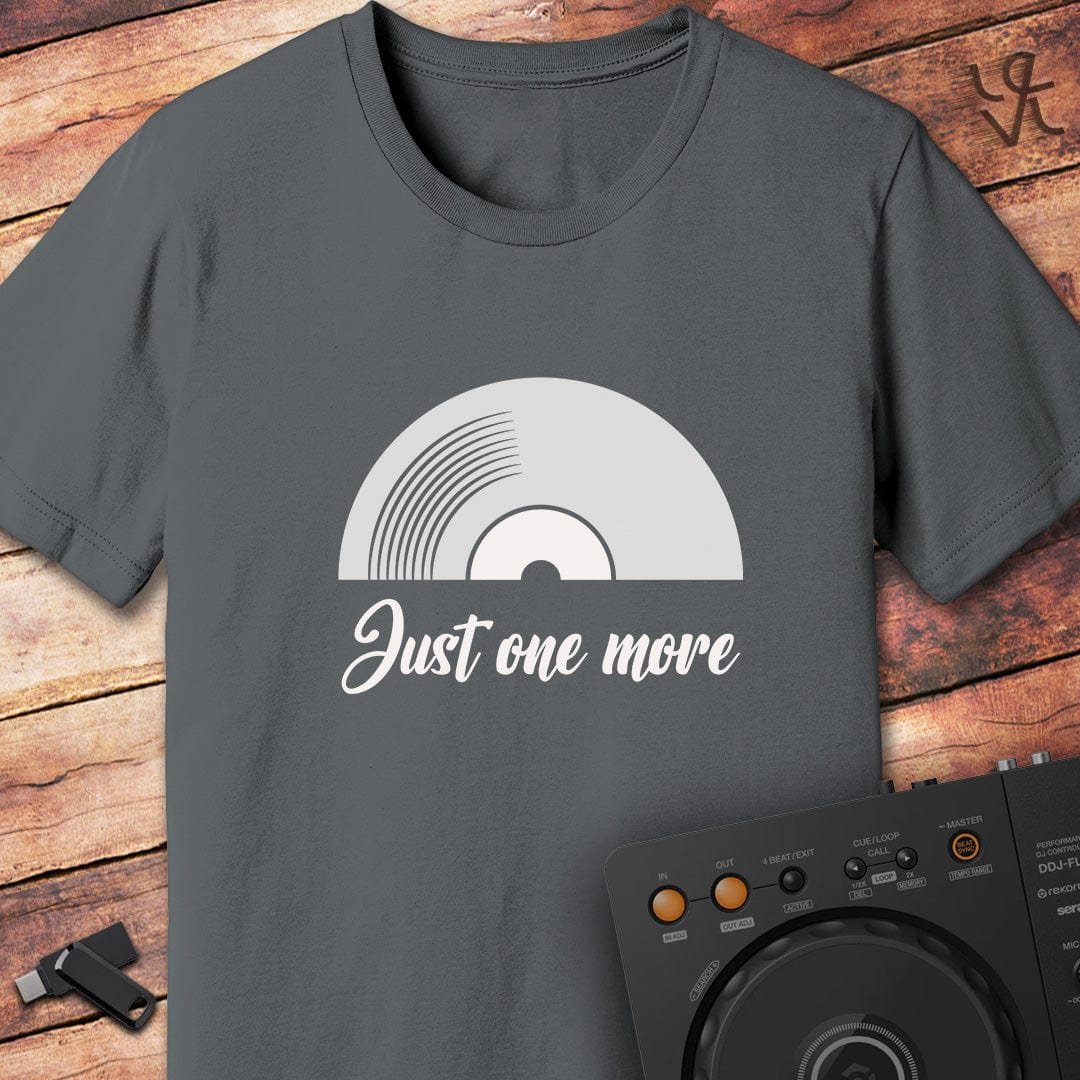 Just one more DJ T-Shirt