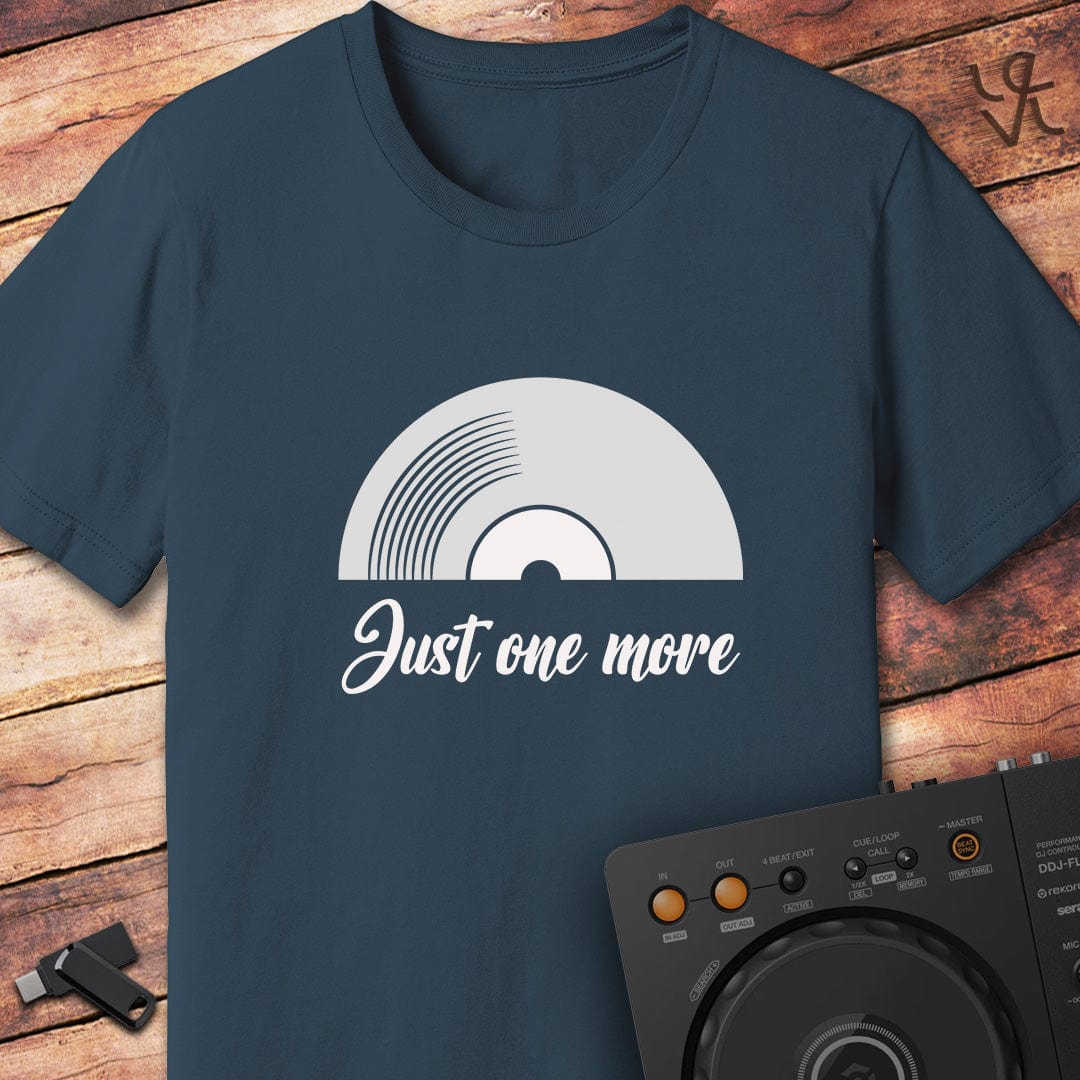 Just one more DJ T-Shirt