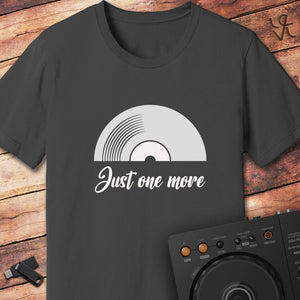 Just one more DJ T-Shirt
