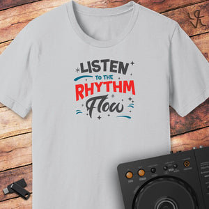 Listen to the Rhythm Flow T-Shirt