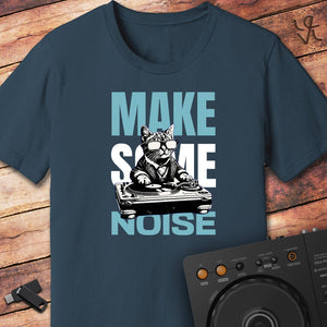 Make Some Noise T-Shirt