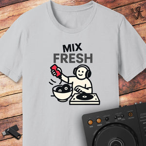 Mix Fresh DJ T-Shirt