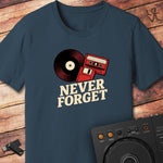 Never forget DJ T-Shirt