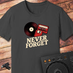 Never forget DJ T-Shirt