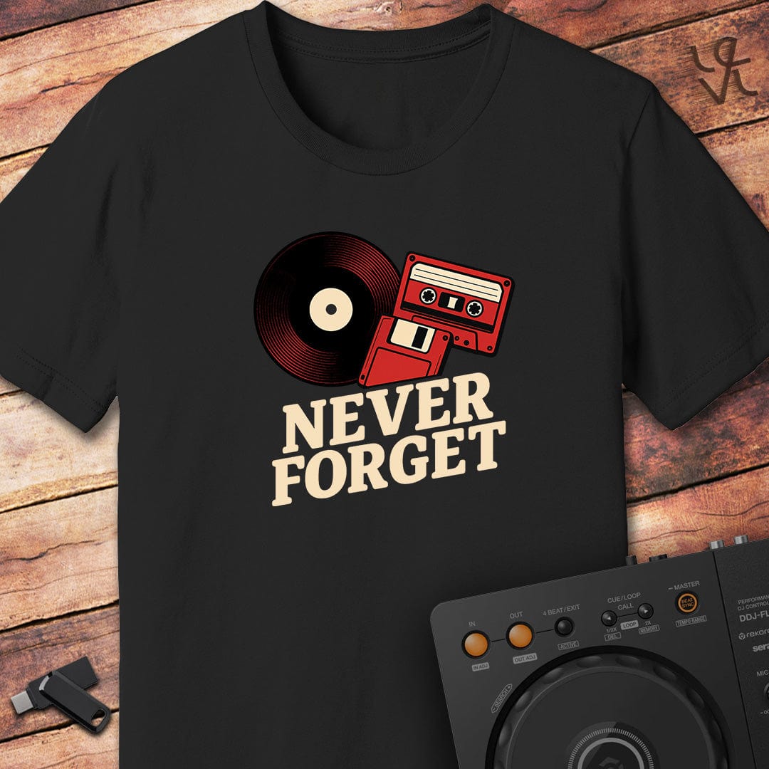 Never forget DJ T-Shirt