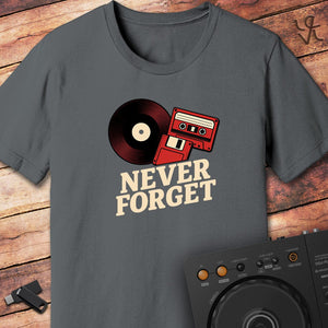 Never forget DJ T-Shirt